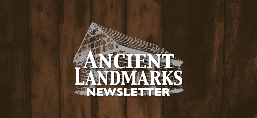 Ancient Landmarks Newsletter